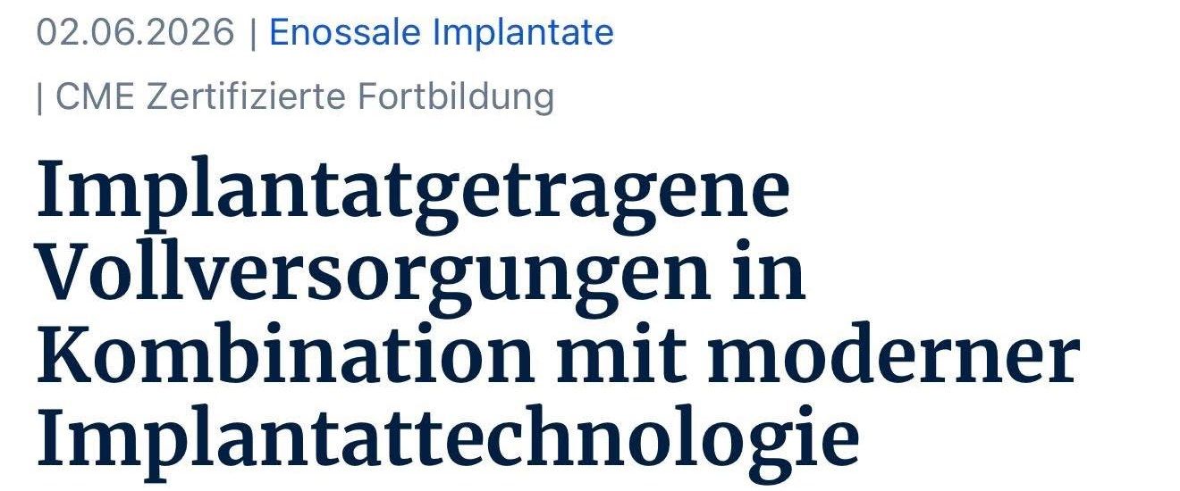 Artikel: Implantatgetragene Vollversorgungen in Kombination mit moderner Implantattechnologie